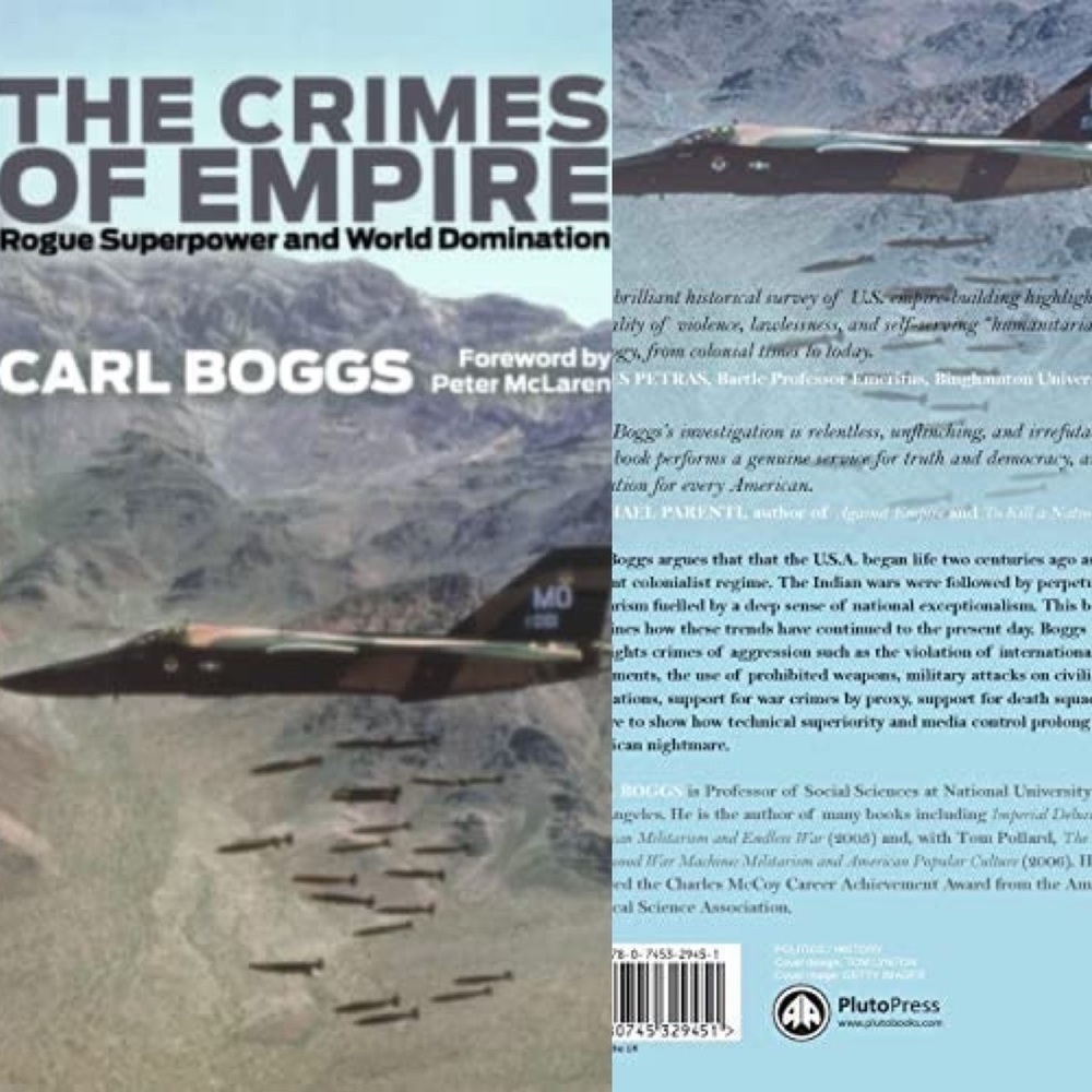 The Crimes of Empire: Rogue Superpower and World Domination “Carl Boggs”